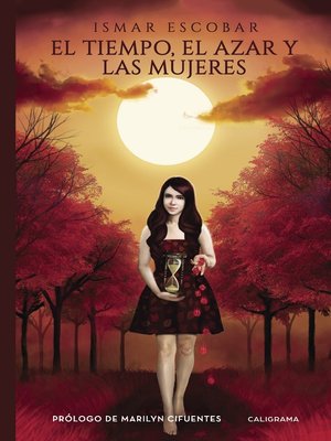 cover image of El tiempo, el azar y las mujeres